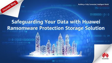 #HuaweiBlog-Safeguarding Your Data with Huawei  Ransomware Protection Storage Solution