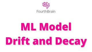 FourthBrain - ML Model Drift and Decay