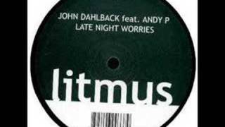 john dahlback feat andy p - late night worries (original mix