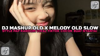 Download Lagu DJ MASHUP OLD X MELODY OLD SLOW STYLE PAP RANDOM COCOK BUAT NYANTAI VIRAL TIKTOK TERBARU 2025 !!! MP3 Download Lagu DJ MASHUP OLD X MELODY OLD SLOW STYLE PAP RANDOM COCOK BUAT NYANTAI VIRAL TIKTOK TERBARU 2025 !!! MP3