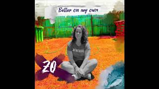 Zo - Better On My Own