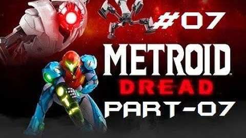 Metroid Dread 100% Walkthrough Part 7
