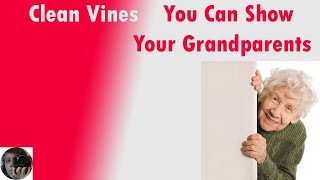 Clean vines you can show your grandparents