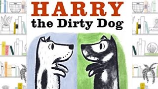 HARRY THE DIRTY DOG | STORYTIME FOR KIDS | READ ALOUD FOR KIDS