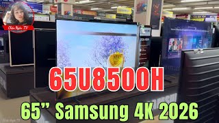 Tivi Samsung 65” 4K 65U8500H Mới 2026 - Phiên bản thay thế cho 65U8500F có gì khác biệt ?