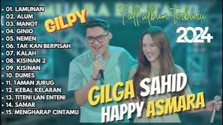 HAPPY ASMARA Feat. GILGA SAHID FULL ALBUM TERBARU 2024 | LAMUNAN | ALUM | MANOT