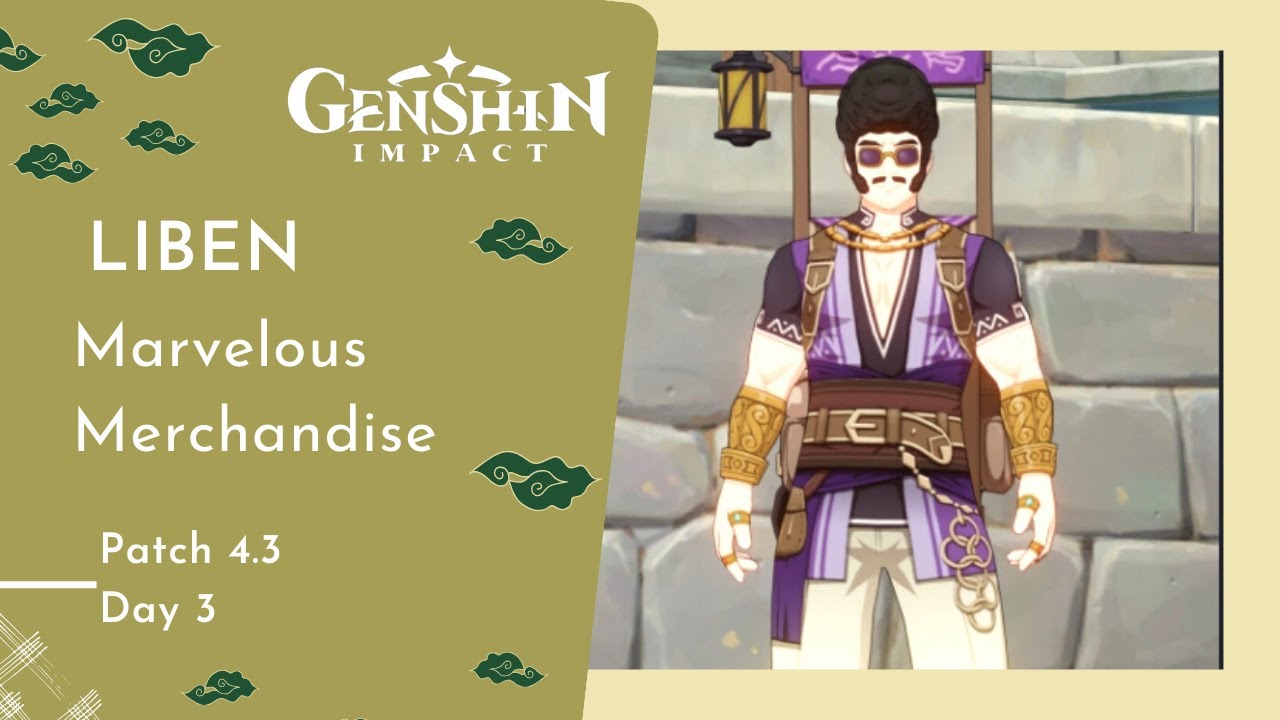GENSHIN IMPACT - LIBEN THE TRADER IS BACK !! MARVELOUS MERCHANDISE 4.3 EVENT DAY 3 WALKTHROUGH