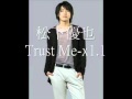 松下優也 - Trust Me-x1.1