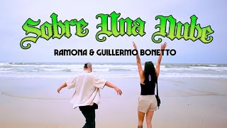 RAMONA ft. Guillermo Bonetto - Sobre una Nube