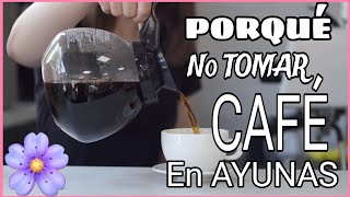 ☕ PORQUÉ NO TOMAR CAFE en Ayunas y algunos Beneficios cafe coffe consejosdesalud