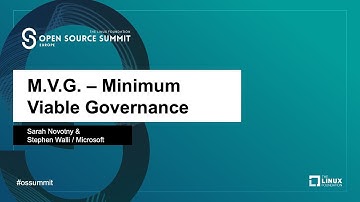 M.V.G. – Minimum Viable Governance - Stephen Walli & Sarah Novotny, Microsoft