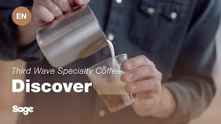 Third Wave Specialty Coffee | Learn the art of making silky microfoam milk | Sage Appliances EN