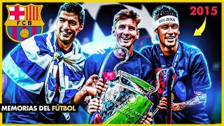 La Última Champions Del Barça De La Msn 2015 Resumen Torneo Completo