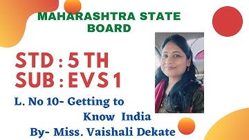 #Std-5th# Chapter10- Getting to know India#Sub-Environmental Studies Part 1# Maharashtra State Board