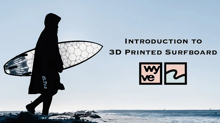 Introduction to 3D Printed Surfboard by Wyve Surf ...