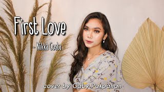 First Love - Nikka Costa | Cover by Gaby Pakpahan