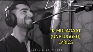 Ik Mulaqaat | Unplugged | Ayushmann Khurrana | Lyrics
