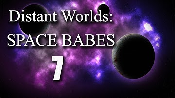 BirdyBot Plays: Distant Worlds Universe: Beyond Extended Alpha Mod ~ Space Babes #7