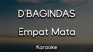 D'Bagindas_Empat Mata-(KAROKE)