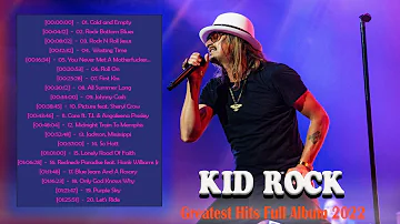 Kid Rock Playlist - Best Kid Rock Album - Best Of Kid Rock Full Album - Kid Rock Greatest Hits