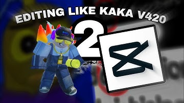 Editing like kaka v420 [2]
