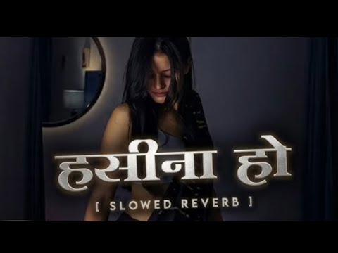 Hasina Ho | Slowed And Reverb | Nagin Wala Dance Bhojpuri Song | Nilkamal Singh