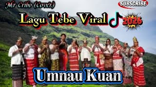 Download Lagu Lagu Tebe Viral ll Umnau Kuan llCpt ll Okto Sellan ll Mr Cribo (Cover) MP3