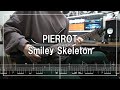 PIERROT - Smiley Skeleton (Guitar cover)