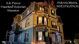 The Paranormal Investigation Of The S.K Pierce Haunted Victorian Mansion | 4K