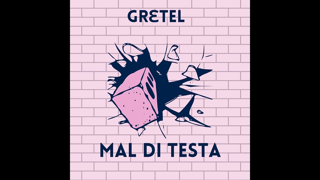 Watch Gretel - Mal di testa on YouTube Watch Gretel - Mal di testa on YouTube