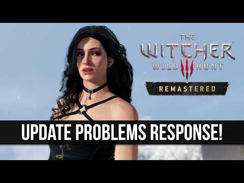CDPR Responds to The Witcher 3 Remastered Update Problems!