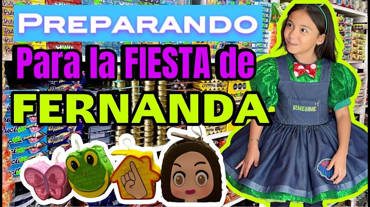 PREPARANDO LA FIESTA DE FERNANDA