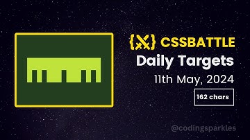 CSS Battle Daily Targets | 11th May, 2024 | Solution