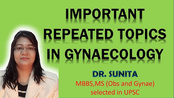 Important Repeated Topics in Gynaecology | UPSC CMS 2025