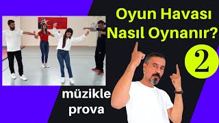 Oyun Havası Nasıl Oynanır ? BÖLÜM 2 . Koreografi çalışması ve eğitimi. Eşli ve ya Grupla Oynayın. Resimi