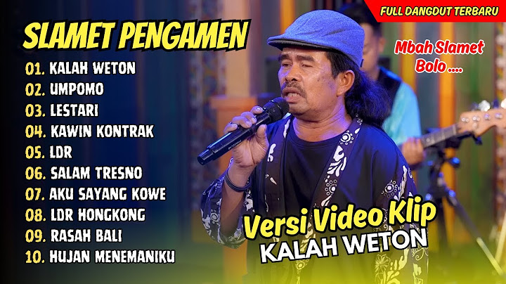 Slamet Pengamen - KALAH WETON - UMPOMO - LESTARI || FULL DANGDUT KOPLO TERBARU 2025