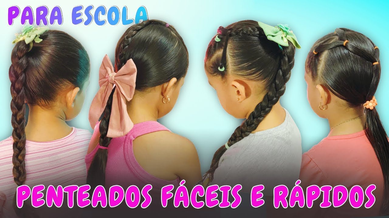 4 PENTEADOS INFANTIS  FÁCEIS E RÁPIDOS 😍 PENTEADOS DE CRIANÇA - penteados para escola