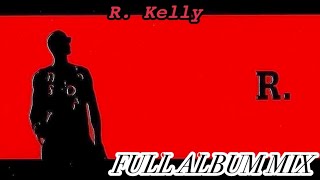 R. Kelly - R. (1998) FULL ALBUM MIX #freerkelly #unmuterkelly #kingofrnb #bestmusicmix