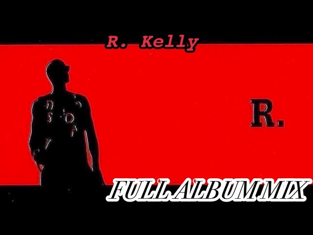 R. Kelly - R. (1998) FULL ALBUM MIX #freerkelly #unmuterkelly #kingofrnb #bestmusicmix class=
