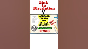 JAC BOARD CLASS 11 TERM 2 PHYSICS MODEL QUESTION PAPER SET 1 2 3 COMPLETE SOLUTION