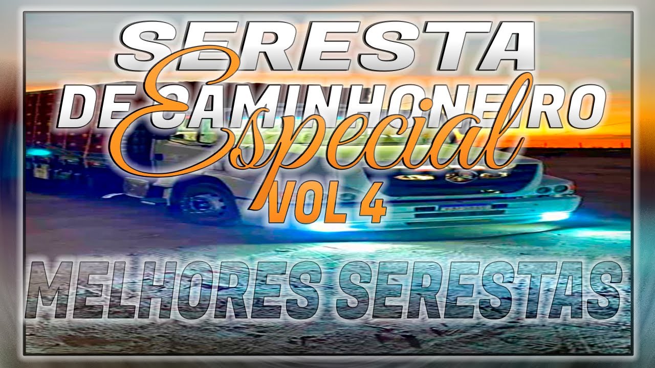 SERESTA DE CAMINHONEIRO VOL 4 - SERESTA XONADA - AS MELHORES DA SERESTA