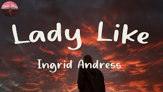 Ingrid Andress - Lady Like (Lyrics) | Chill Skies Resimi