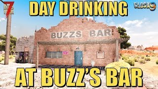 7 Days To Die - Fun Time at Buzz's Bar