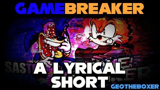 Gamebreaker WITH LYRICS | A Lyrical Short