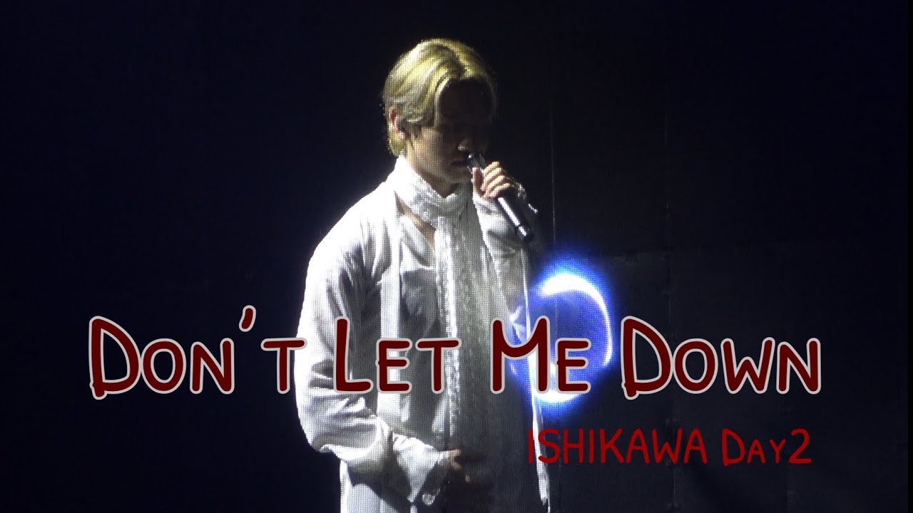 250914 CHANGMIN CONCERT TOUR ～The First Dining～ in ISHIKAWA Day2 / Don’t Let Me Down