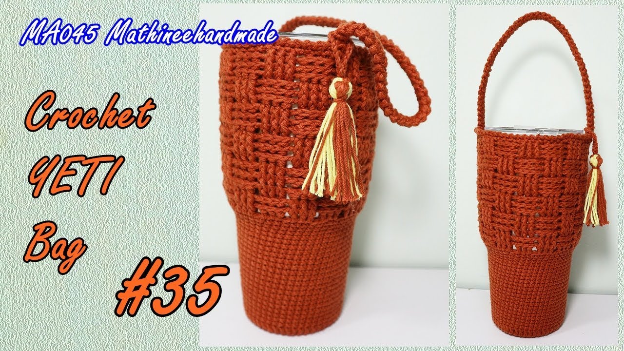 MA045 | ถุงใส่แก้วเยติแบบที่35 | YETI Bag Crochet 35 | Mathineehandmade