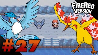 Let's Play Pokemon: FireRed - Part 27 - ARTICUNO & MOLTRES