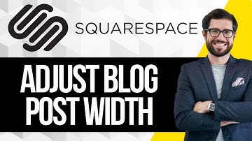 How to Adjust Blog Post Width in Squarespace