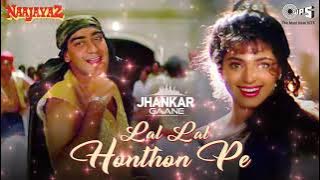 Lal Lal Honthon Pe | Ajay Devgn, Juhi Chawla | Kumar Sanu, Alka Yagnik | Naajayaz | 90's Hindi Song