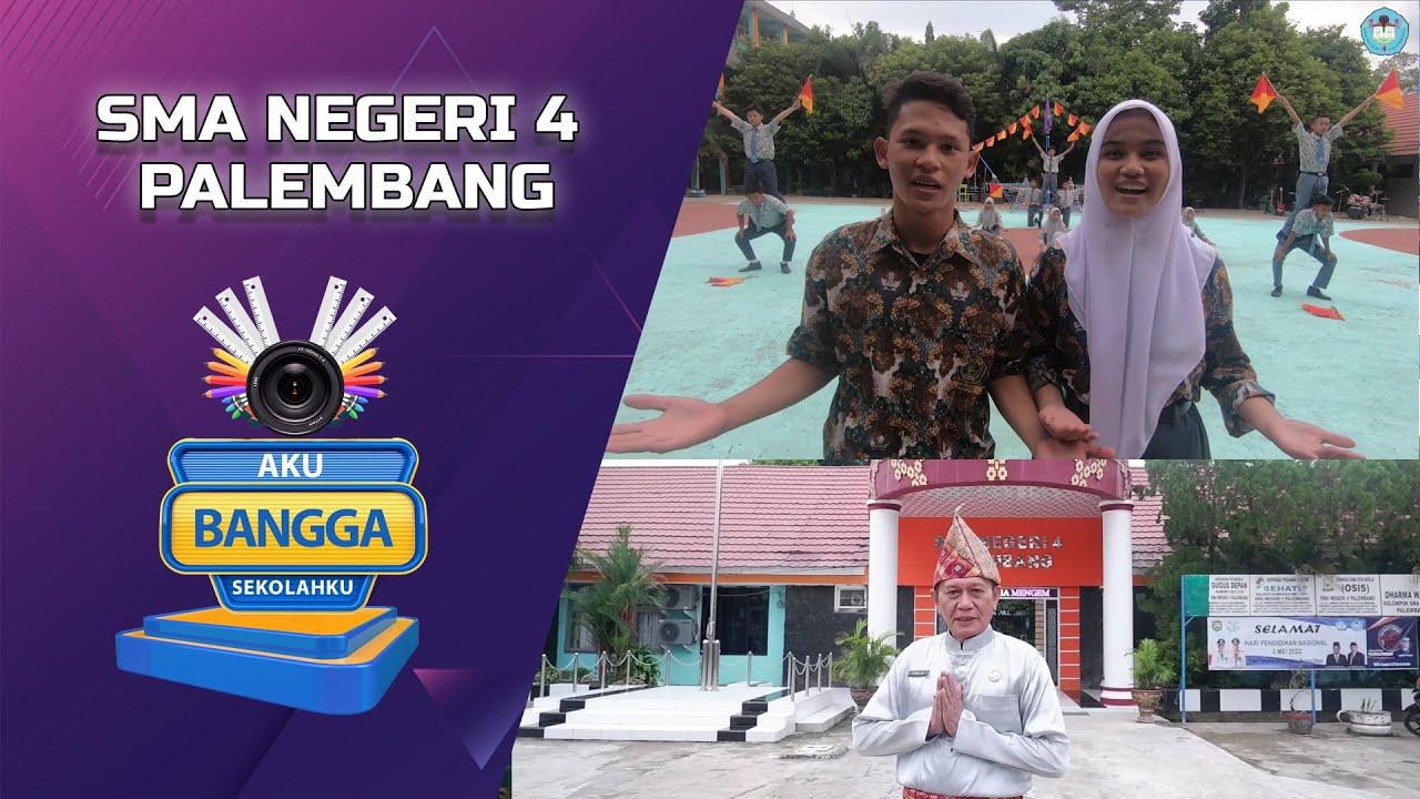 SMA NEGERI 4 PALEMBANG - AKU BANGGA SEKOLAHKU